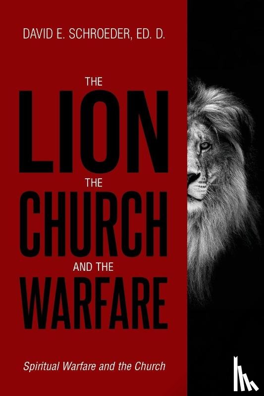 Schroeder, David E. - The Lion, The Church, and The Warfare