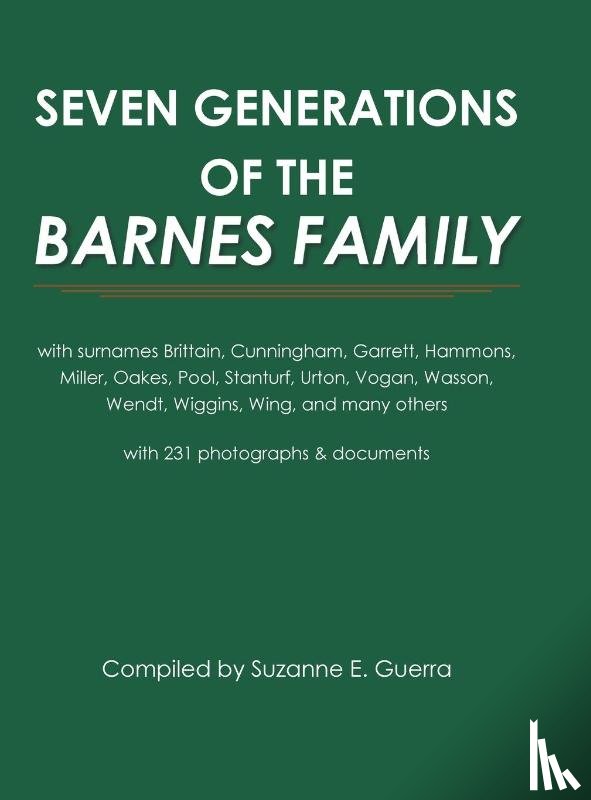 Guerra, Suzanne E. - Seven Generations of the Barnes Family