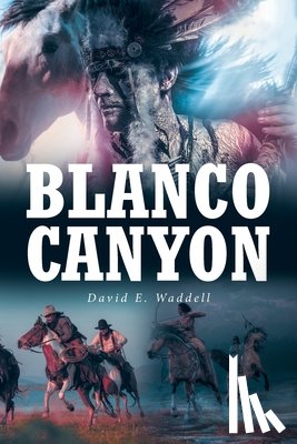 Waddell, David E. - Blanco Canyon