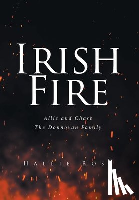 Rose, Hallie - Irish Fire: Allie and Chase