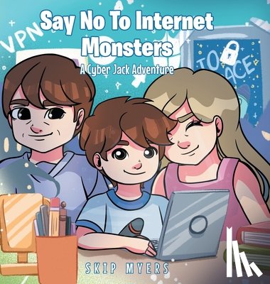 Myers, Skip - Say No To Internet Monsters