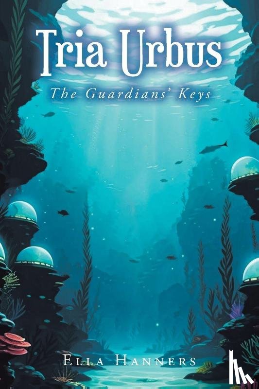 Hanners, Ella - The Guardians' Keys