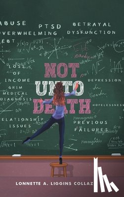 Liggins Collazo, Lonnette A. - Not Unto Death