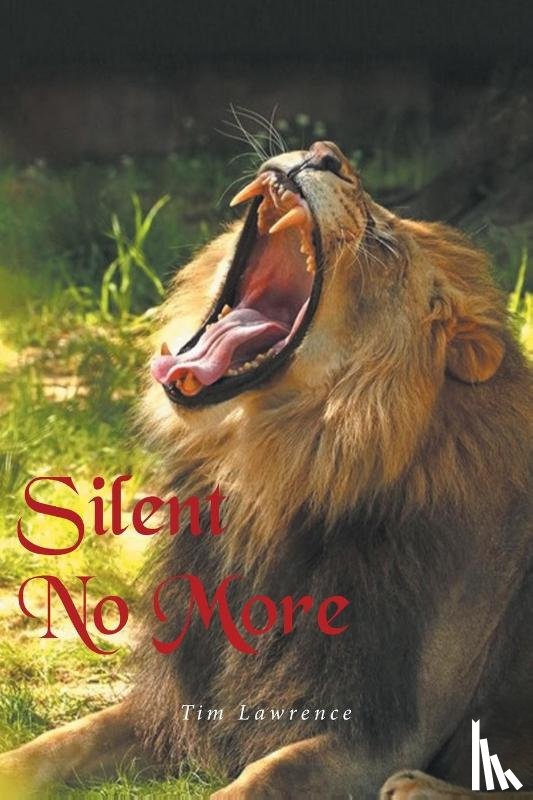 Lawrence, Tim - Silent No More