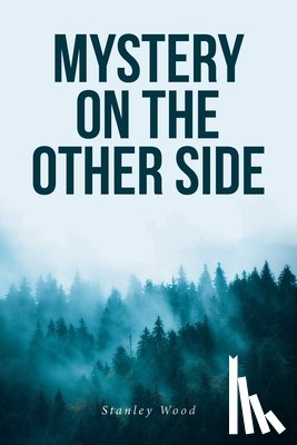 Wood, Stanley - Mystery on the Other Side