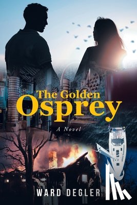 Degler, Ward - The Golden Osprey