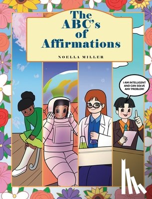 Miller, Noella - The ABC's of Affirmations