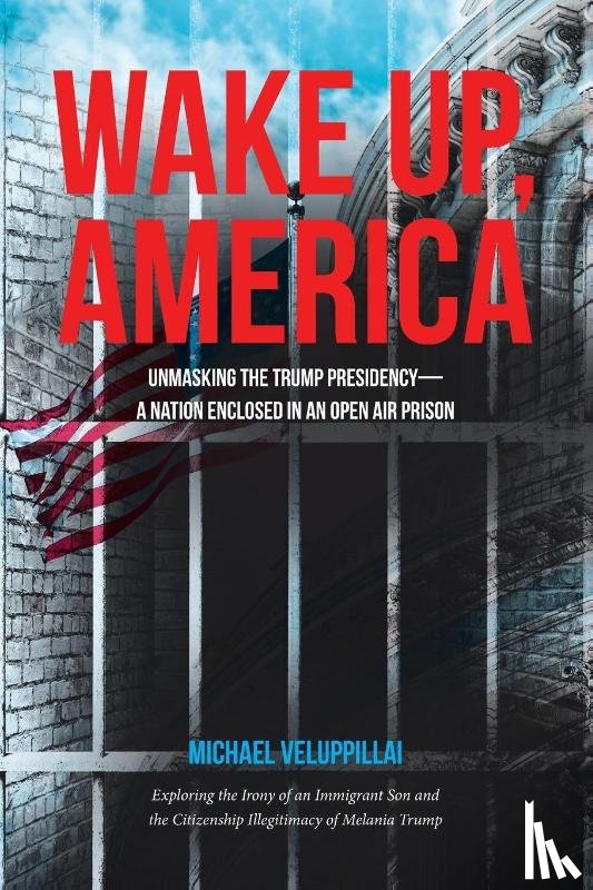 Veluppillai, Michael - Wake Up, America