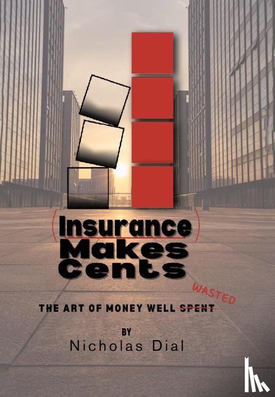 Dial, Nicholas - Dial, N: (Insurance) Makes Cents