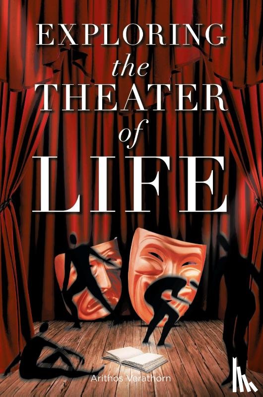 Verathorn, Arithos - Exploring the Theater of Life