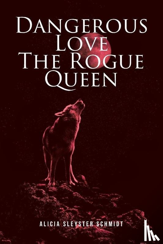 Sleyster Schmidt, Alicia - Dangerous Love