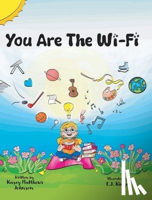 Matthews Johnson, Kasey - You Are The Wi-Fi