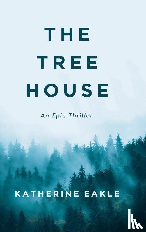 Eakle, Katherine - The Tree House