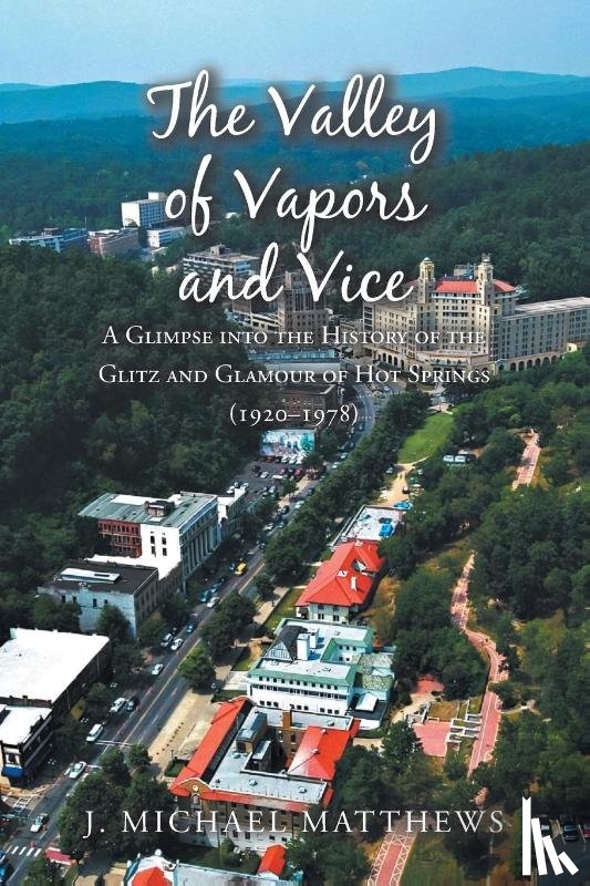 Matthews, J. Michael - The Valley of Vapors and Vice