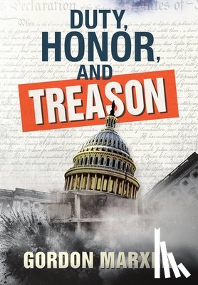 Marxer, Gordon - Duty, Honor, and Treason