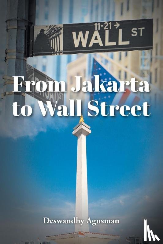 Agusman, Deswandhy - From Jakarta to Wall Street