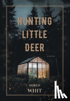 Whit, Soren - Hunting Little Deer