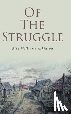 Atkinson, Rita Williams - OF THE STRUGGLE
