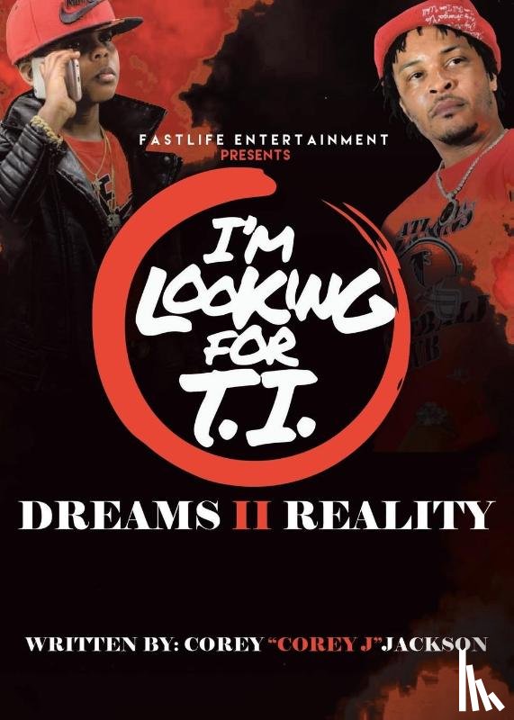 Jackson, Corey "Corey J" - I'm Looking for T.I.