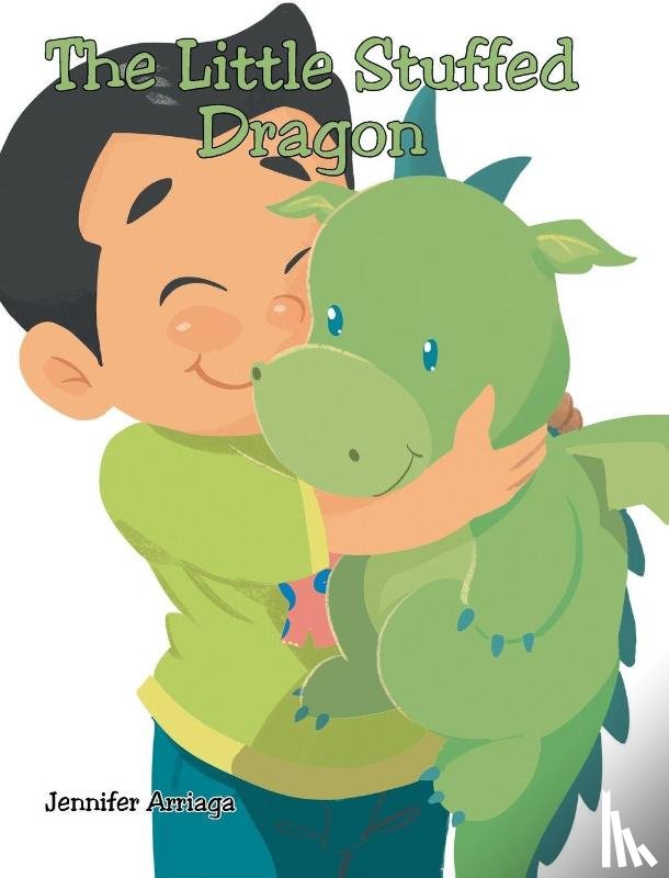 Arriaga, Jennifer - The Little Stuffed Dragon