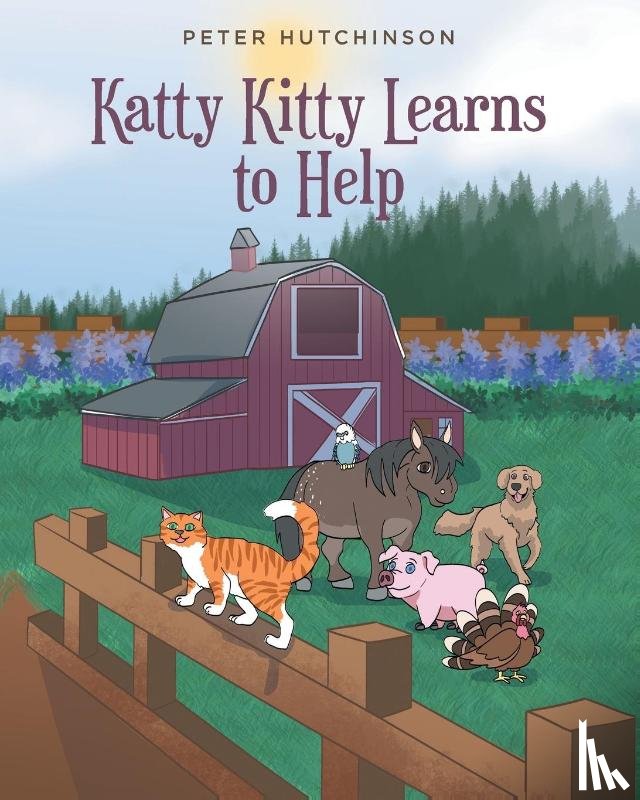 Hutchinson, Peter - Katty Kitty Learns to Help