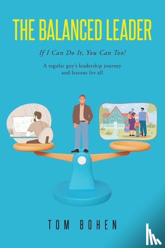 Bohen, Tom - The Balanced Leader