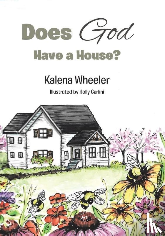 Wheeler, Kalena - Does God Have a House?
