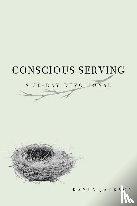 Jackson, Kayla - Conscious Serving