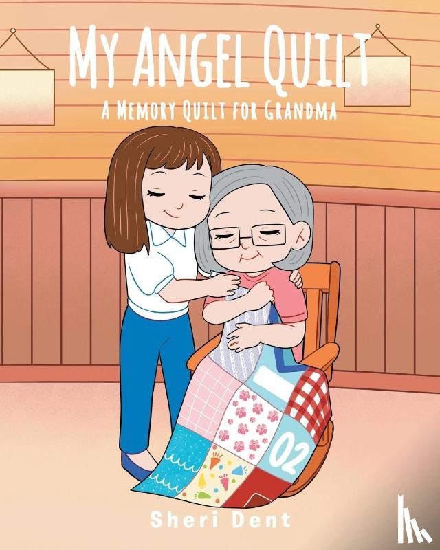 Dent, Sheri - My Angel Quilt