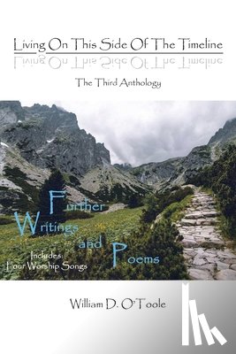 O'Toole, William D. - Living on This Side of the Timeline