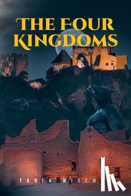Wiseman, Tania - The Four Kingdoms