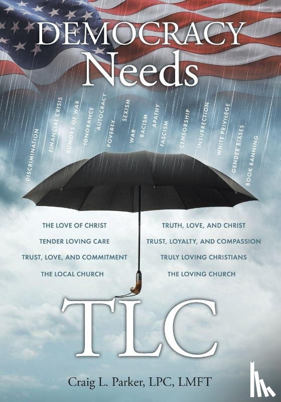Parker LPC LMFT, Craig L. - DEMOCRACY NEEDS TLC