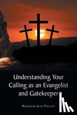 Jean Philippe, Hadassah - Understanding Your Calling as an Evangelist and Gatekeeper