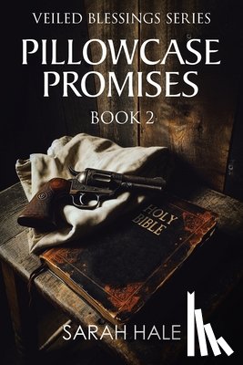 Hale, Sarah - Pillowcase Promises: Book 2