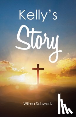 Schwartz, Wilma - Kelly's Story