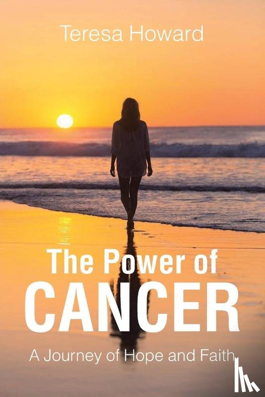 Howard, Teresa - The Power of Cancer