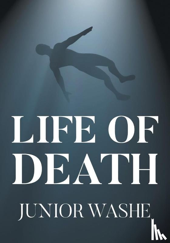 Washe, Junior - Life of Death