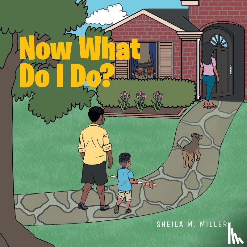 Miller, Sheila M. - Now What Do I Do?