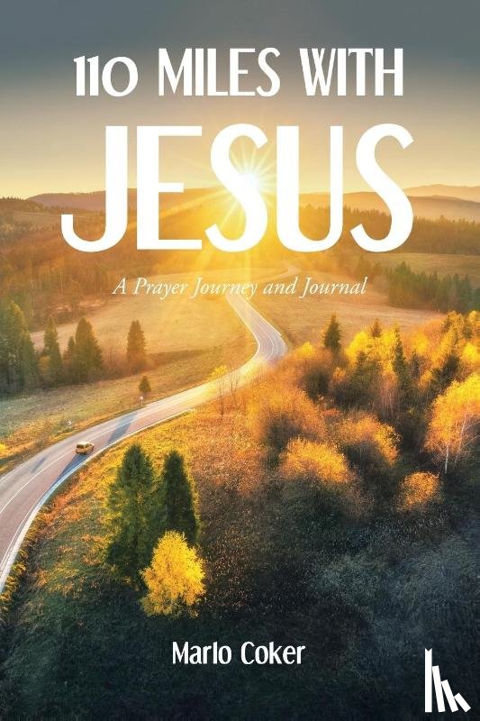 Coker, Marlo - 110 Miles with Jesus
