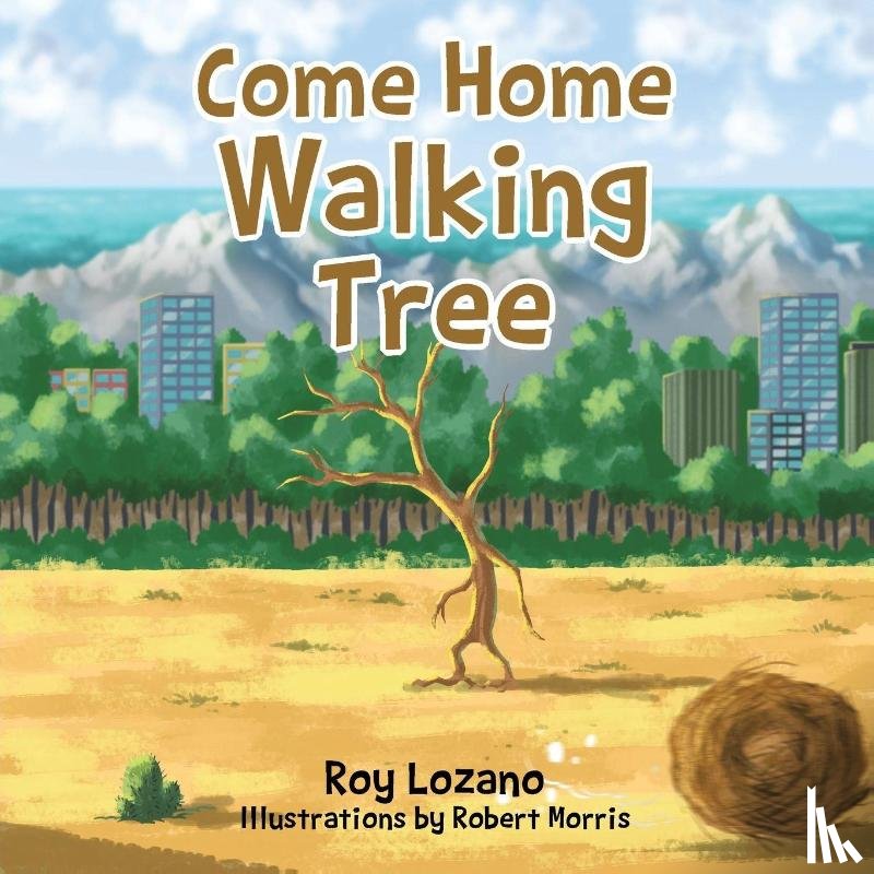 Lozano, Roy - Come Home Walking Tree