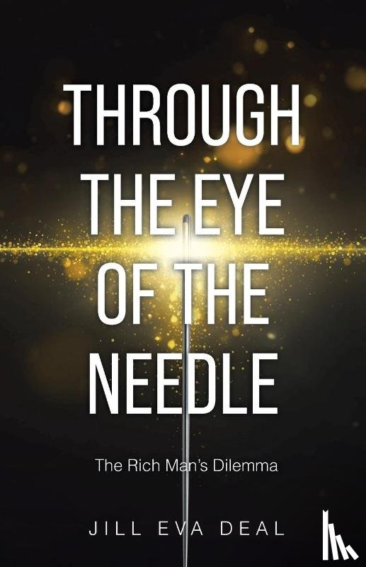 Deal, Jill Eva - Through the Eye of the Needle