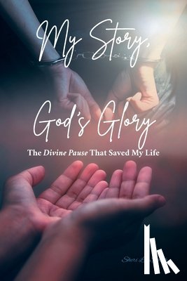 Smith, Sheri Lee - My Story, God's Glory