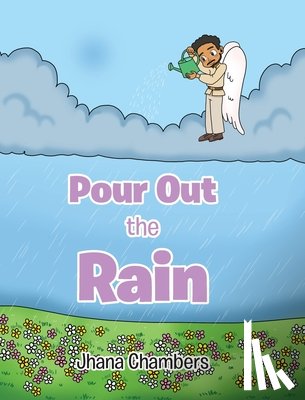 Chambers, Jhana - Pour Out the Rain