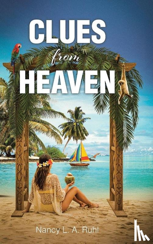 Ruhl, Nancy L. A. - Clues from Heaven