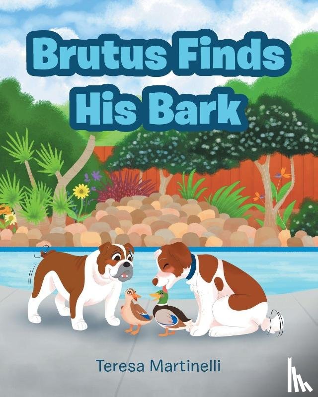 Martinelli, Teresa - Brutus Finds His Bark