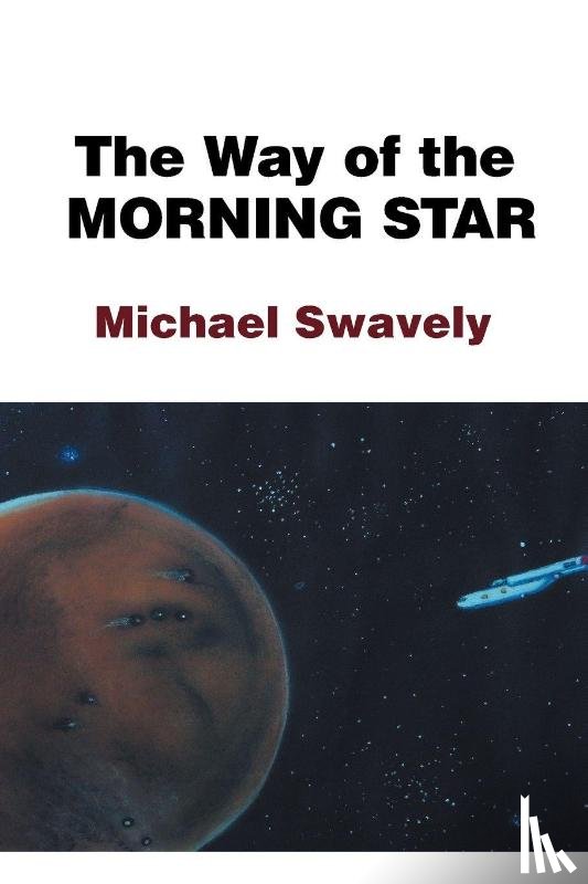 Swavely, Michael - The Way of the Morning Star
