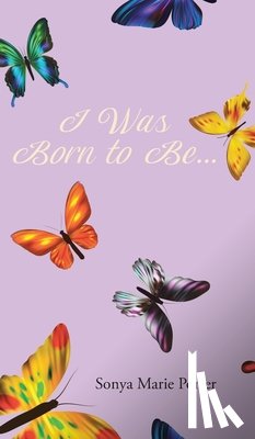 Porter, Sonya Marie - I Was Born to Be...