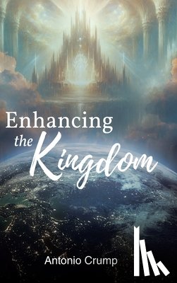 Crump, Antonio - Enhancing the Kingdom