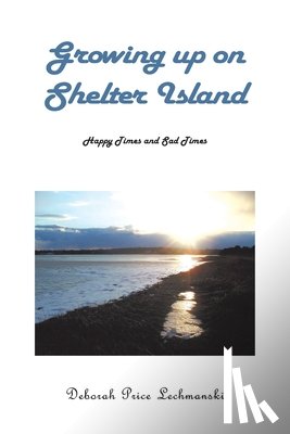 Lechmanski, Deborah Price - Growing up on Shelter Island