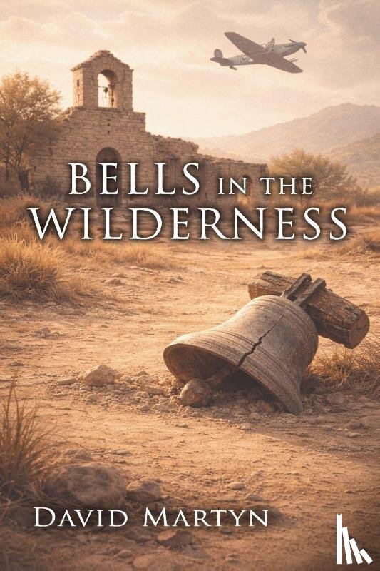 Martyn, David - Bells in the Wilderness